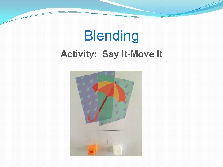 Blending Activity: Say It-Move It 