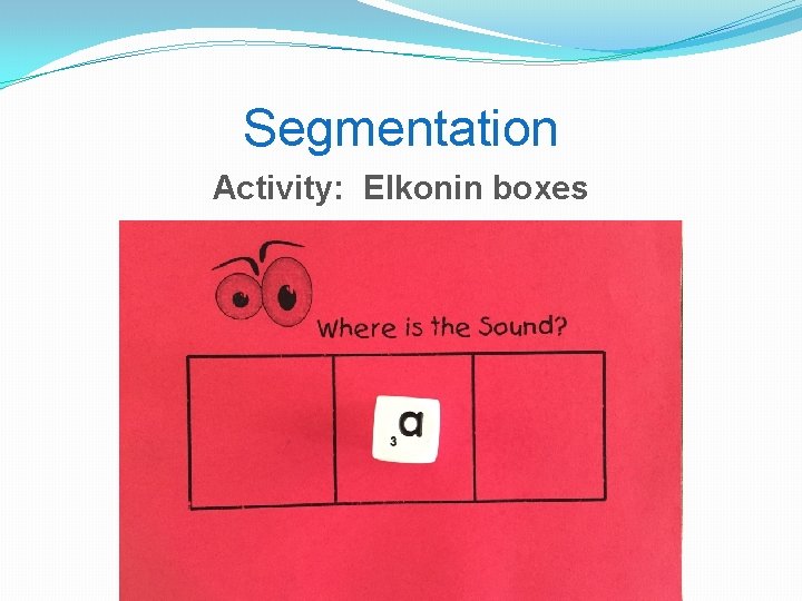 Segmentation Activity: Elkonin boxes 