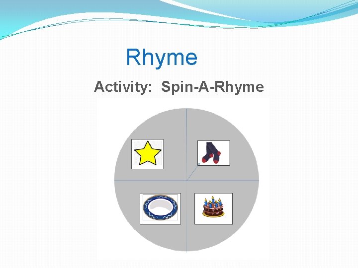 Rhyme Activity: Spin-A-Rhyme 