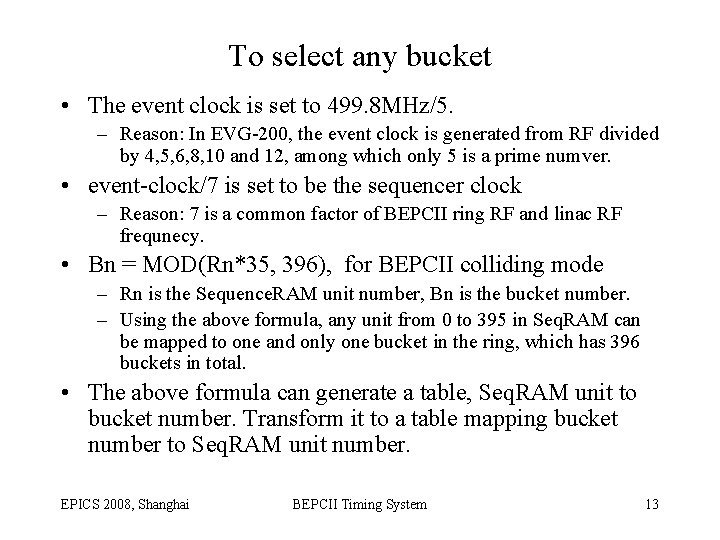 To select any bucket • The event clock is set to 499. 8 MHz/5.