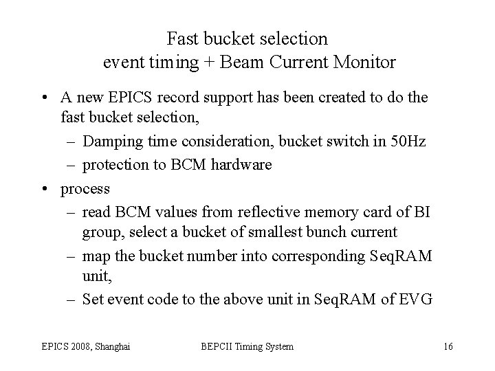 Fast bucket selection event timing + Beam Current Monitor • A new EPICS record