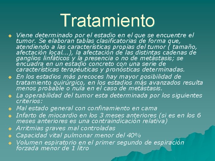 Tratamiento u u u u Viene determinado por el estadio en el que se