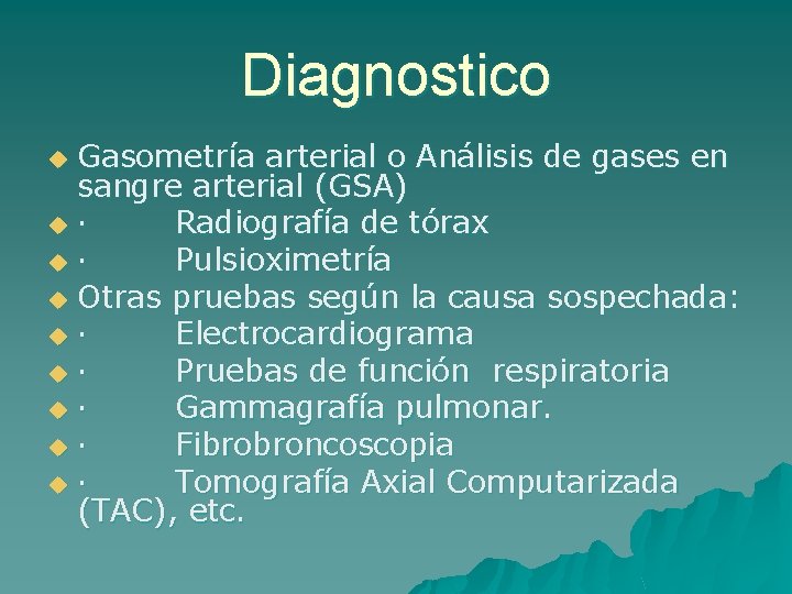 Diagnostico Gasometría arterial o Análisis de gases en sangre arterial (GSA) u · Radiografía