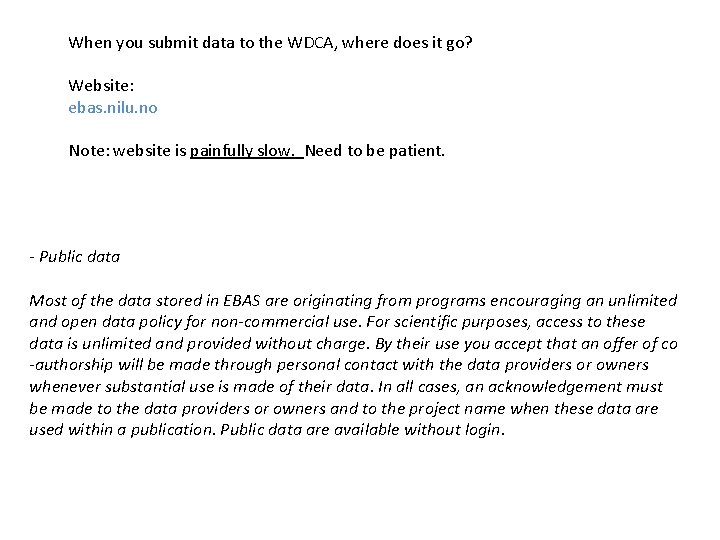 When you submit data to the WDCA, where does it go? Website: ebas. nilu.