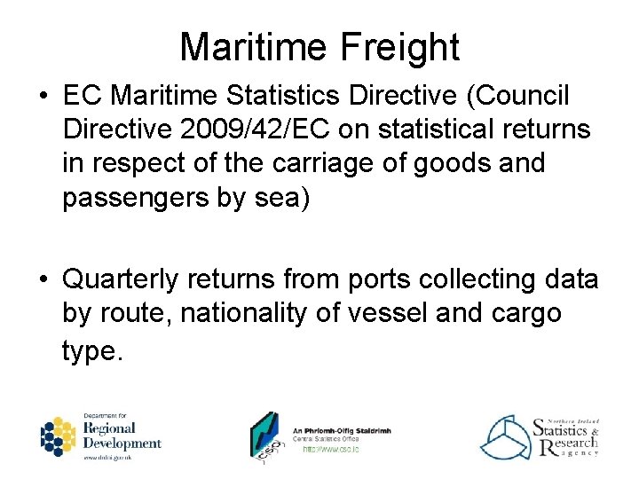 Maritime Freight • EC Maritime Statistics Directive (Council Directive 2009/42/EC on statistical returns in
