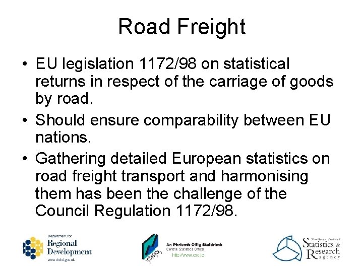 Road Freight • EU legislation 1172/98 on statistical returns in respect of the carriage