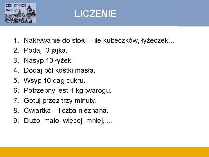 LICZENIE 1. 2. 3. 4. 5. 6. 7. 8. 9. Nakrywanie do stołu –