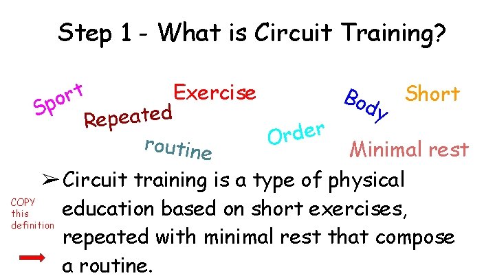 Step 1 - What is Circuit Training? t Exercise Short B r o o