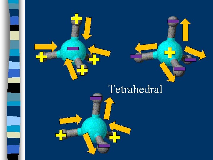 Tetrahedral 