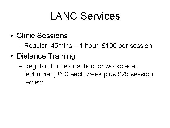 LANC Services • Clinic Sessions – Regular, 45 mins – 1 hour, £ 100