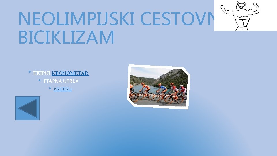 NEOLIMPIJSKI CESTOVNI BICIKLIZAM • EKIPNI KRONOMETAR • ETAPNA UTRKA • KRITERIJ 