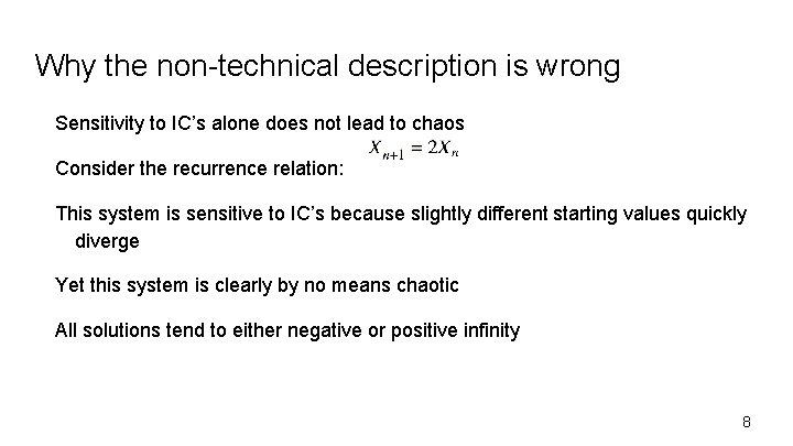 Why the non-technical description is wrong Sensitivity to IC’s alone does not lead to