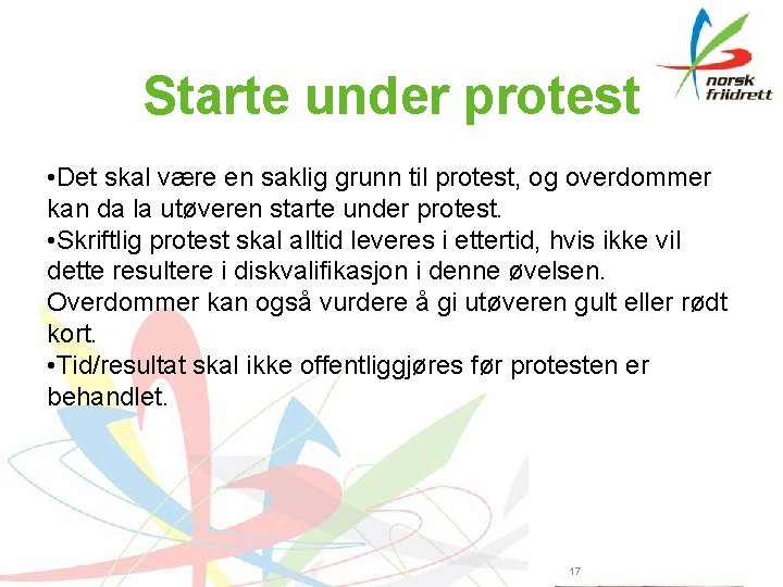 Starte under protest • Det skal være en saklig grunn til protest, og overdommer