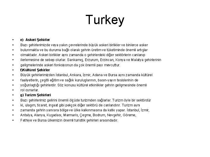 Turkey • • • • • e) Askeri Şehirler Bazı şehirlerimizde veya yakın çevrelerinde