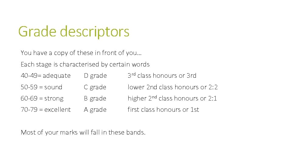 Grade descriptors You have a copy of these in front of you… Each stage