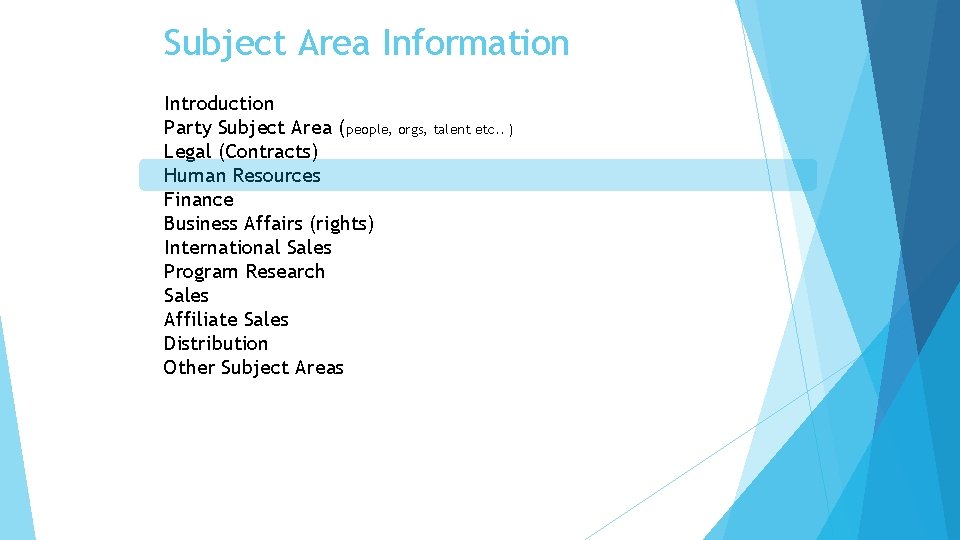 Subject Area Information Introduction Party Subject Area (people, orgs, talent etc. . ) Legal