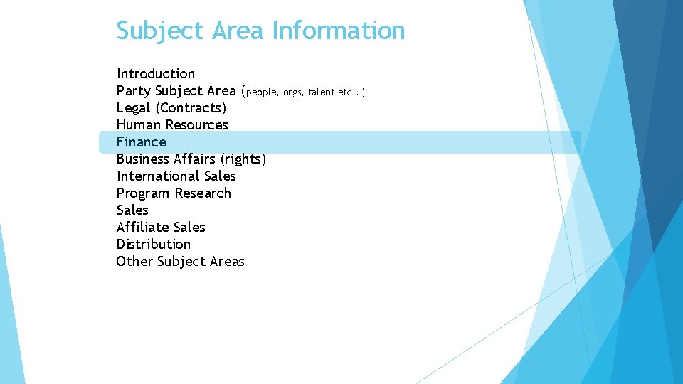 Subject Area Information Introduction Party Subject Area (people, orgs, talent etc. . ) Legal