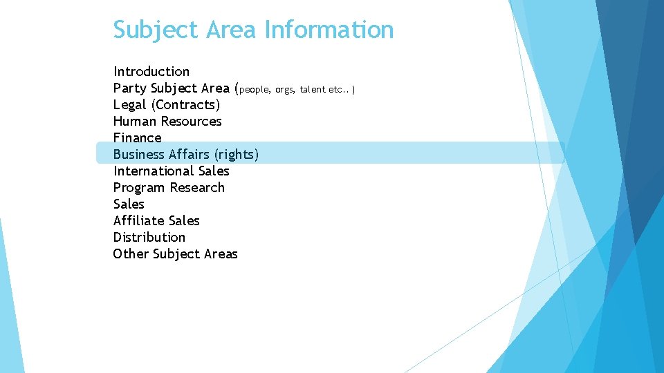 Subject Area Information Introduction Party Subject Area (people, orgs, talent etc. . ) Legal