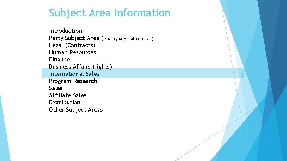 Subject Area Information Introduction Party Subject Area (people, orgs, talent etc. . ) Legal