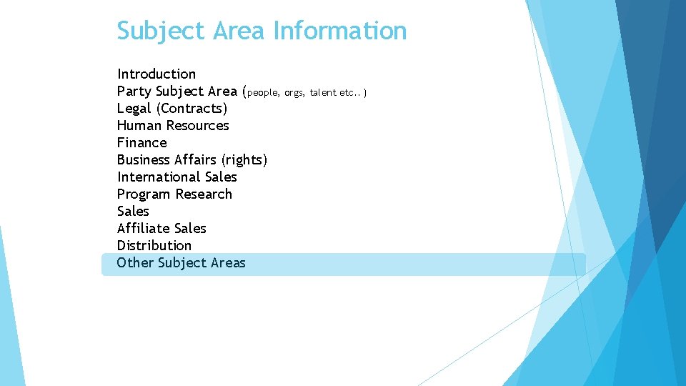 Subject Area Information Introduction Party Subject Area (people, orgs, talent etc. . ) Legal