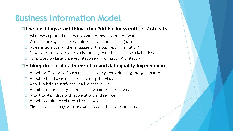 Business Information Model � The � � �A � � � � most important