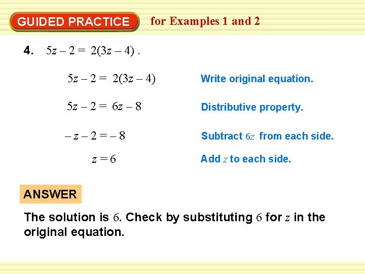 GUIDED PRACTICE for Examples 1 and 2 4. 5 z – 2 = 2(3