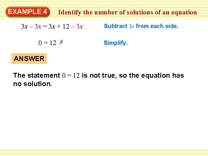 EXAMPLE 4 Identify the number of solutions of an equation 3 x – 3