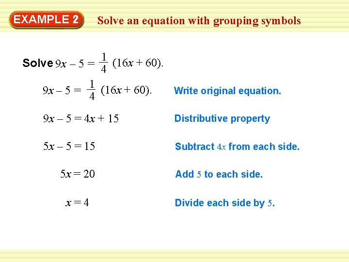 EXAMPLE 2 Solve an equation with grouping symbols 1 Solve 9 x – 5