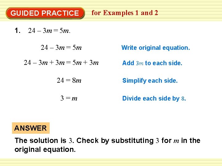 GUIDED PRACTICE for Examples 1 and 2 1. 24 – 3 m = 5