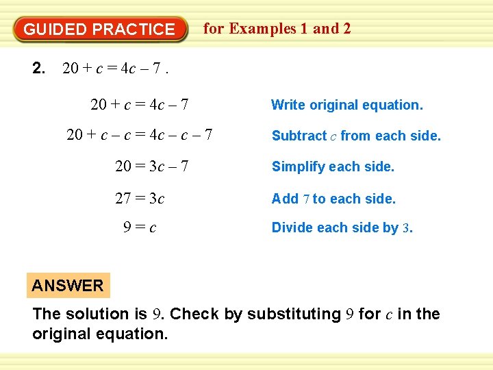 GUIDED PRACTICE for Examples 1 and 2 2. 20 + c = 4 c
