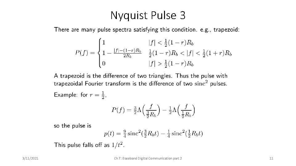 Nyquist Pulse 3 3/11/2021 Ch 7: Baseband Digital Communication part 2 11 