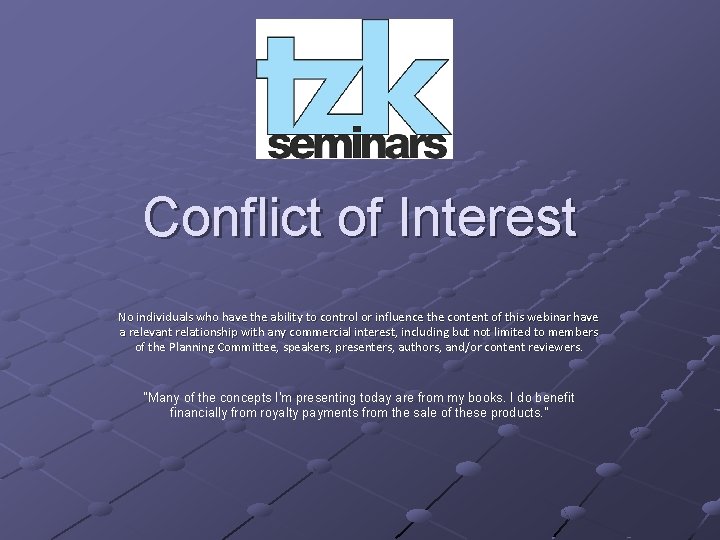 Conflict of Interest No individuals who have the ability to control or influence the