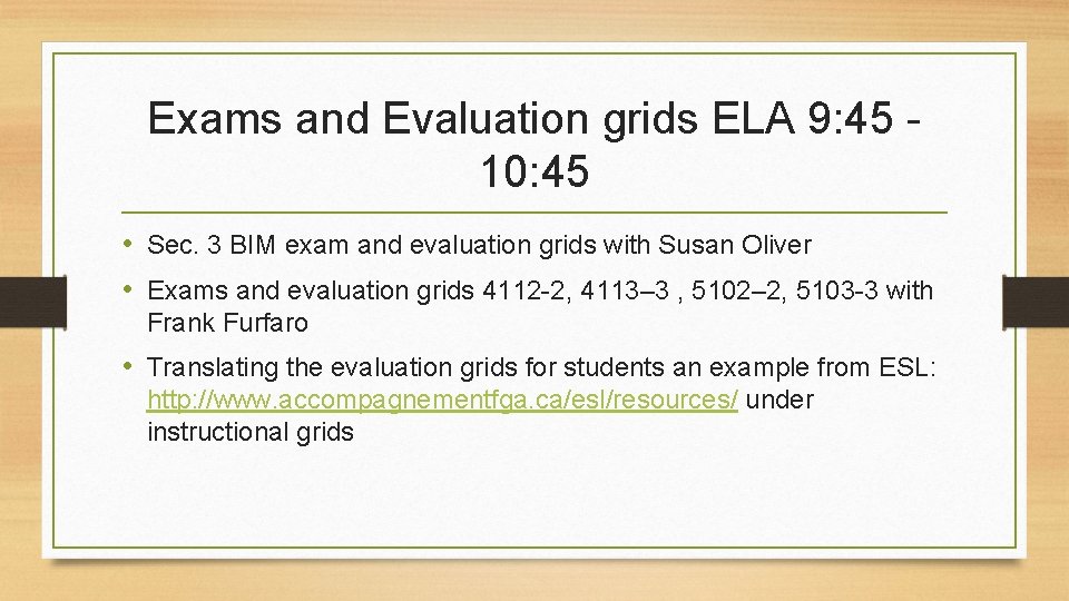 Exams and Evaluation grids ELA 9: 45 10: 45 • Sec. 3 BIM exam