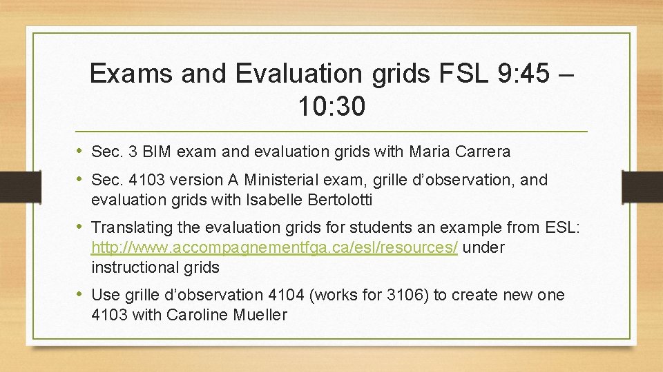 Exams and Evaluation grids FSL 9: 45 – 10: 30 • Sec. 3 BIM