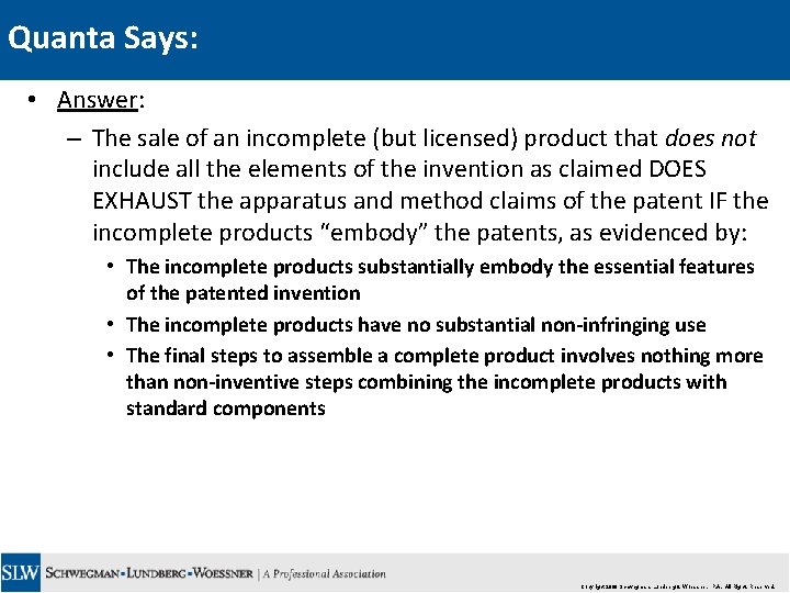 Quanta Says: • Answer: – The sale of an incomplete (but licensed) product that