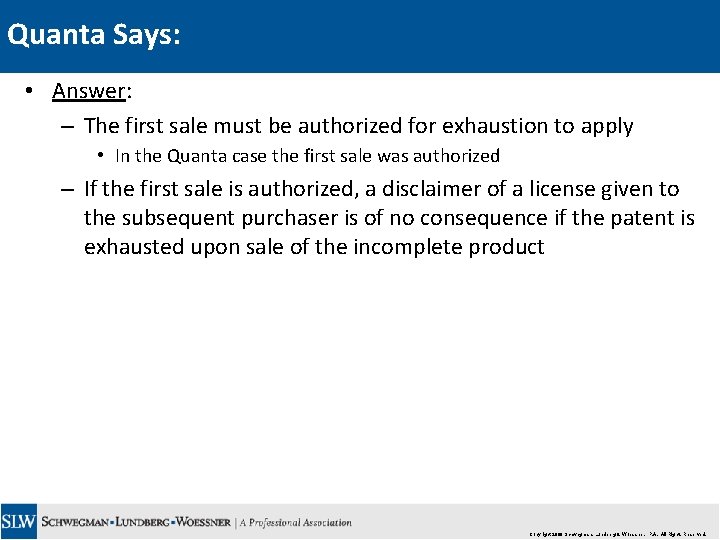 Quanta Says: • Answer: – The first sale must be authorized for exhaustion to