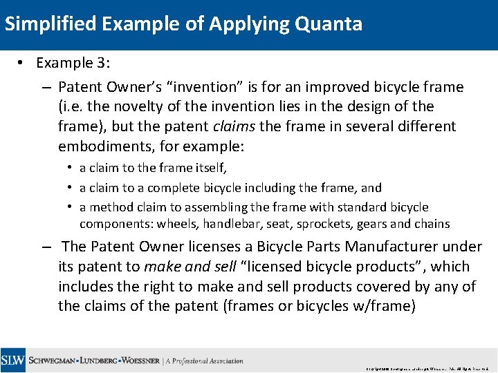 Simplified Example of Applying Quanta • Example 3: – Patent Owner’s “invention” is for
