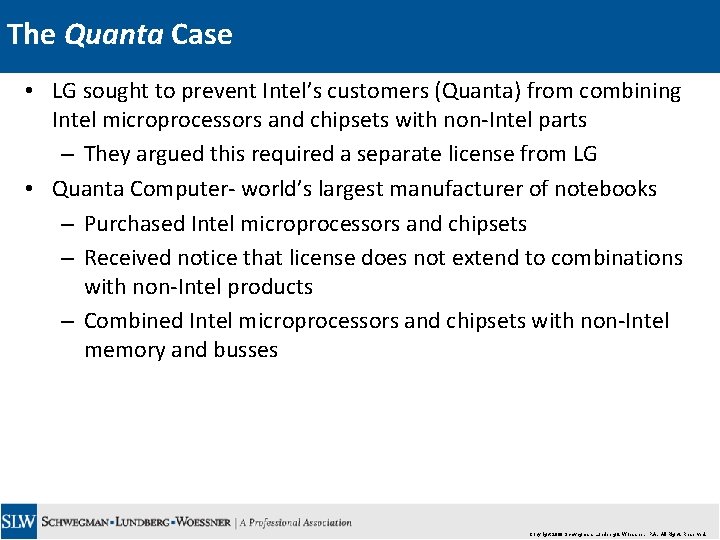 The Quanta Case • LG sought to prevent Intel’s customers (Quanta) from combining Intel