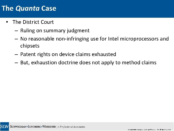 The Quanta Case • The District Court – Ruling on summary judgment – No