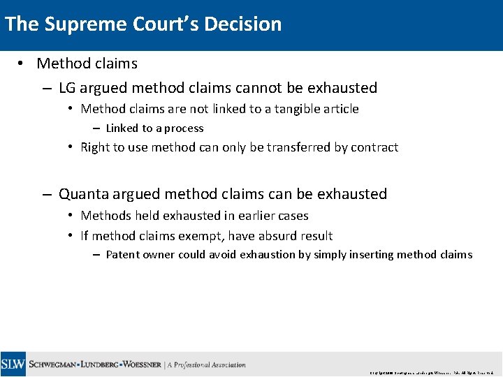 The Supreme Court’s Decision • Method claims – LG argued method claims cannot be