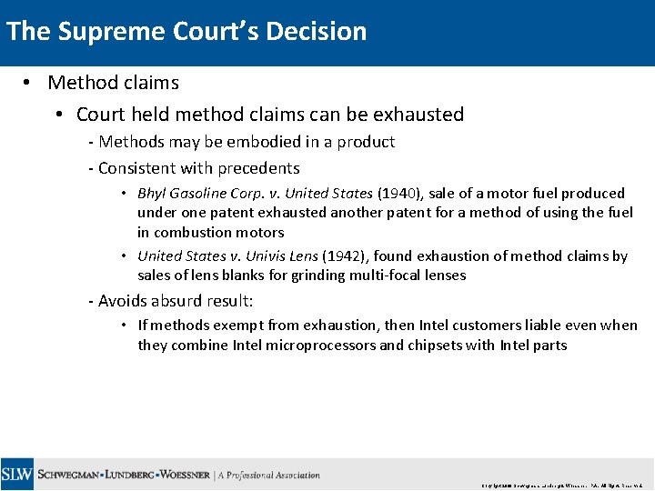 The Supreme Court’s Decision • Method claims • Court held method claims can be