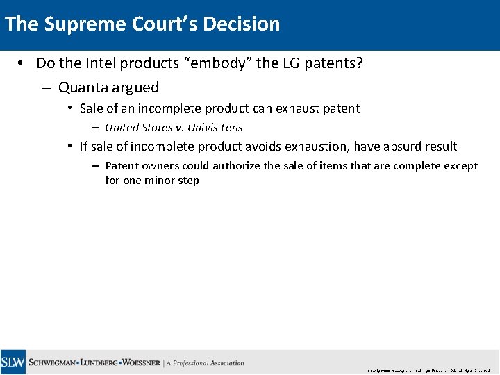 The Supreme Court’s Decision • Do the Intel products “embody” the LG patents? –