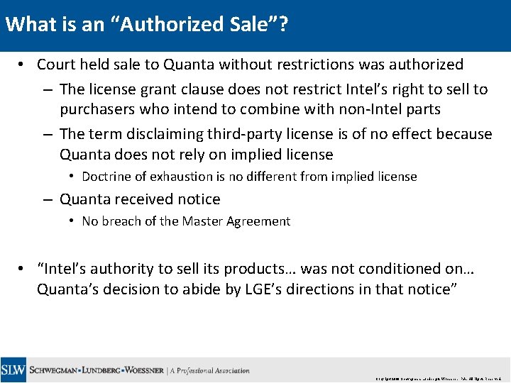 What is an “Authorized Sale”? • Court held sale to Quanta without restrictions was