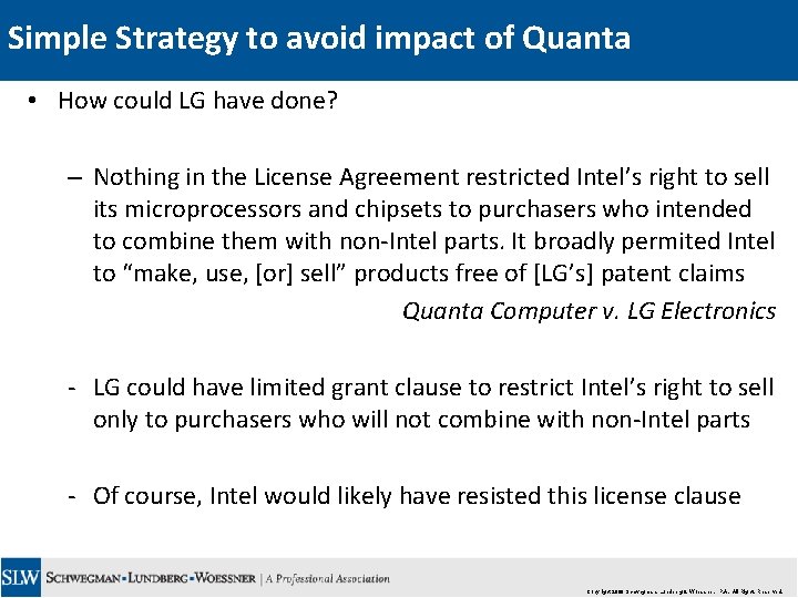 Simple Strategy to avoid impact of Quanta • How could LG have done? –