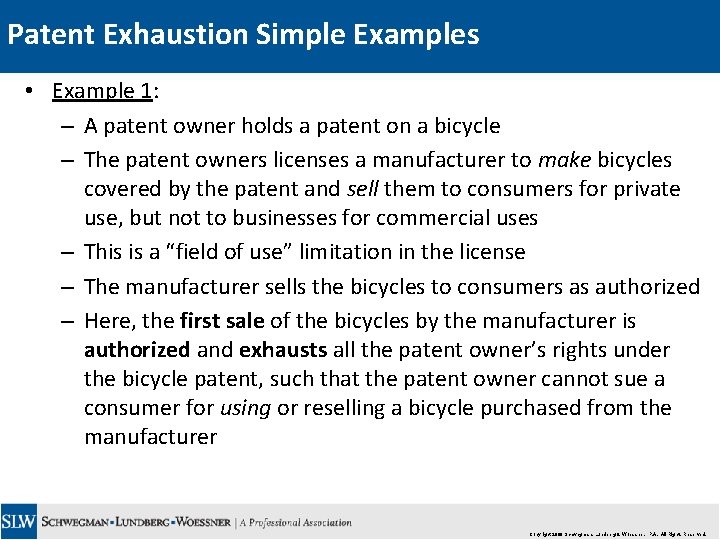 Patent Exhaustion Simple Examples • Example 1: – A patent owner holds a patent