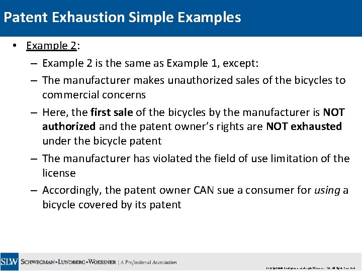 Patent Exhaustion Simple Examples • Example 2: – Example 2 is the same as