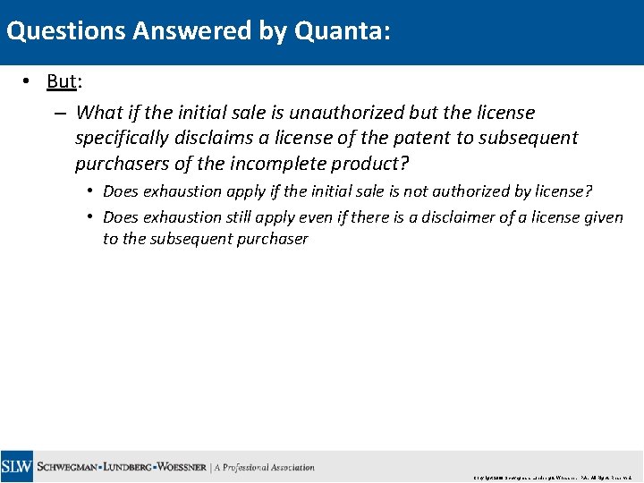 Questions Answered by Quanta: • But: – What if the initial sale is unauthorized