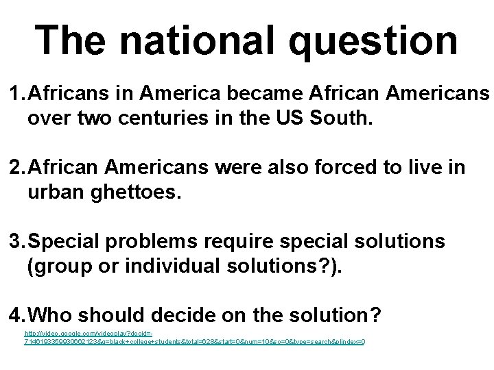 The national question 1. Africans in America became African Americans over two centuries in
