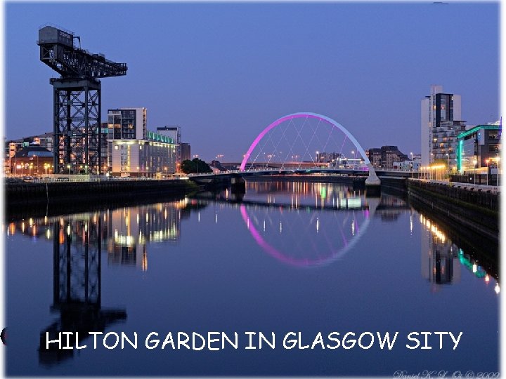HILTON GARDEN IN GLASGOW SITY 