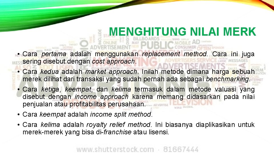 MENGHITUNG NILAI MERK • Cara pertama adalah menggunakan replacement method. Cara ini juga sering